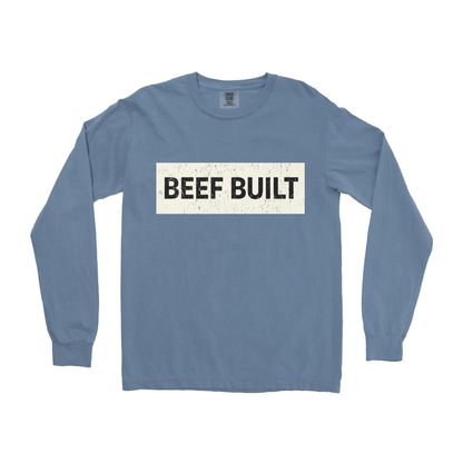 BEEF BUILT LONG SLEEVE SHIRT