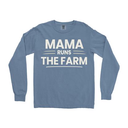 MAMA RUNS THE FARM LONG SLEEVE SHIRT
