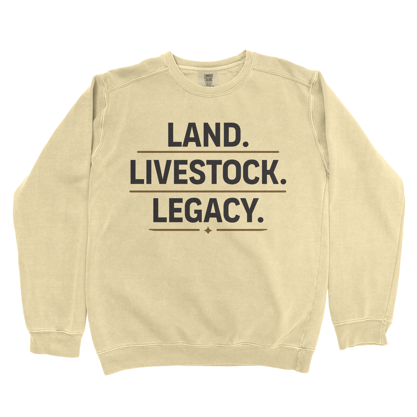 LAND. LIVESTOCK. LEGACY. PREMIUM SWEATSHIRT