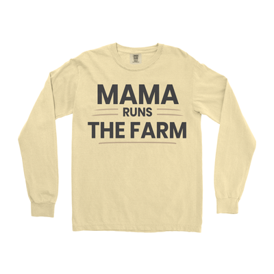 MAMA RUNS THE FARM LONG SLEEVE SHIRT