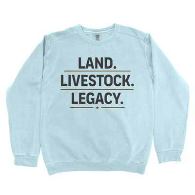 LAND. LIVESTOCK. LEGACY. PREMIUM SWEATSHIRT