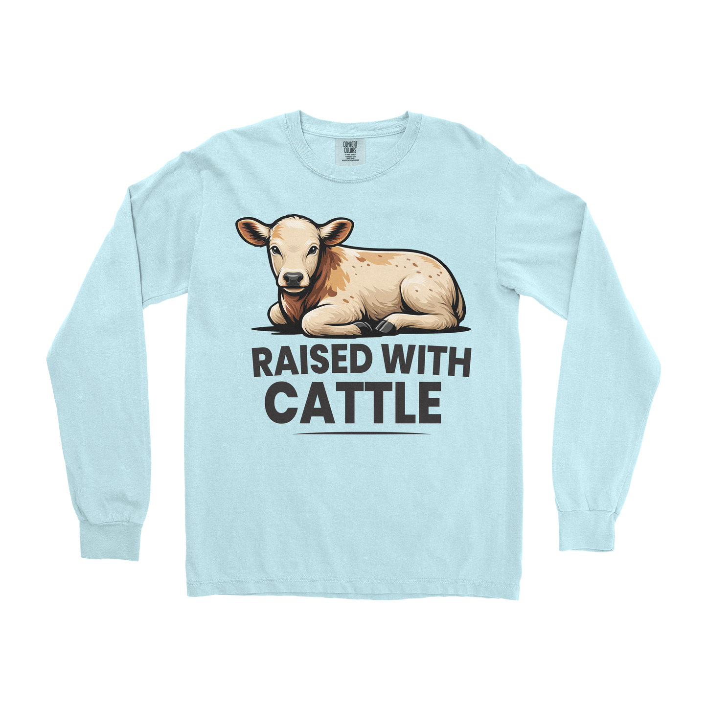 RAISED WITH CATTLE LONG SLEEVE SHIRT