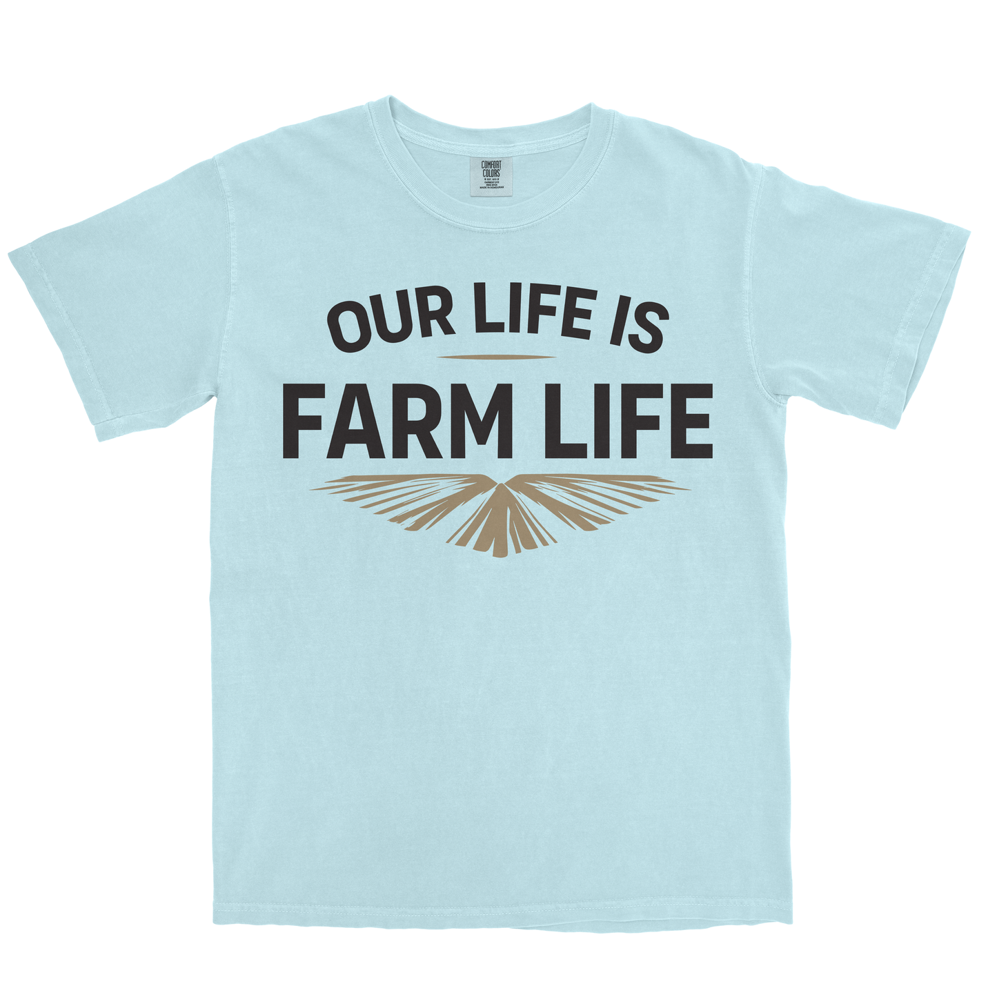 OUR LIFE IS FARM LIFE SHIRT