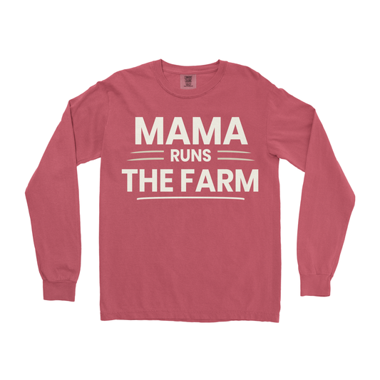 MAMA RUNS THE FARM LONG SLEEVE SHIRT