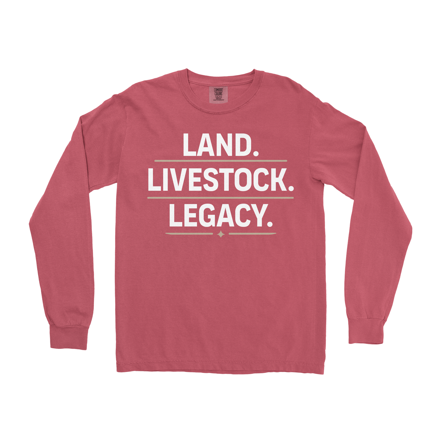 LAND. LIVESTOCK. LEGACY. LONG SLEEVE SHIRT