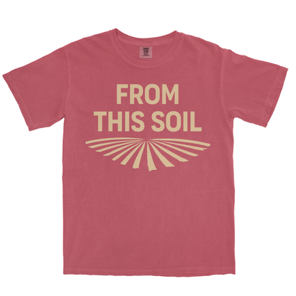 FROM THIS SOIL SHIRT