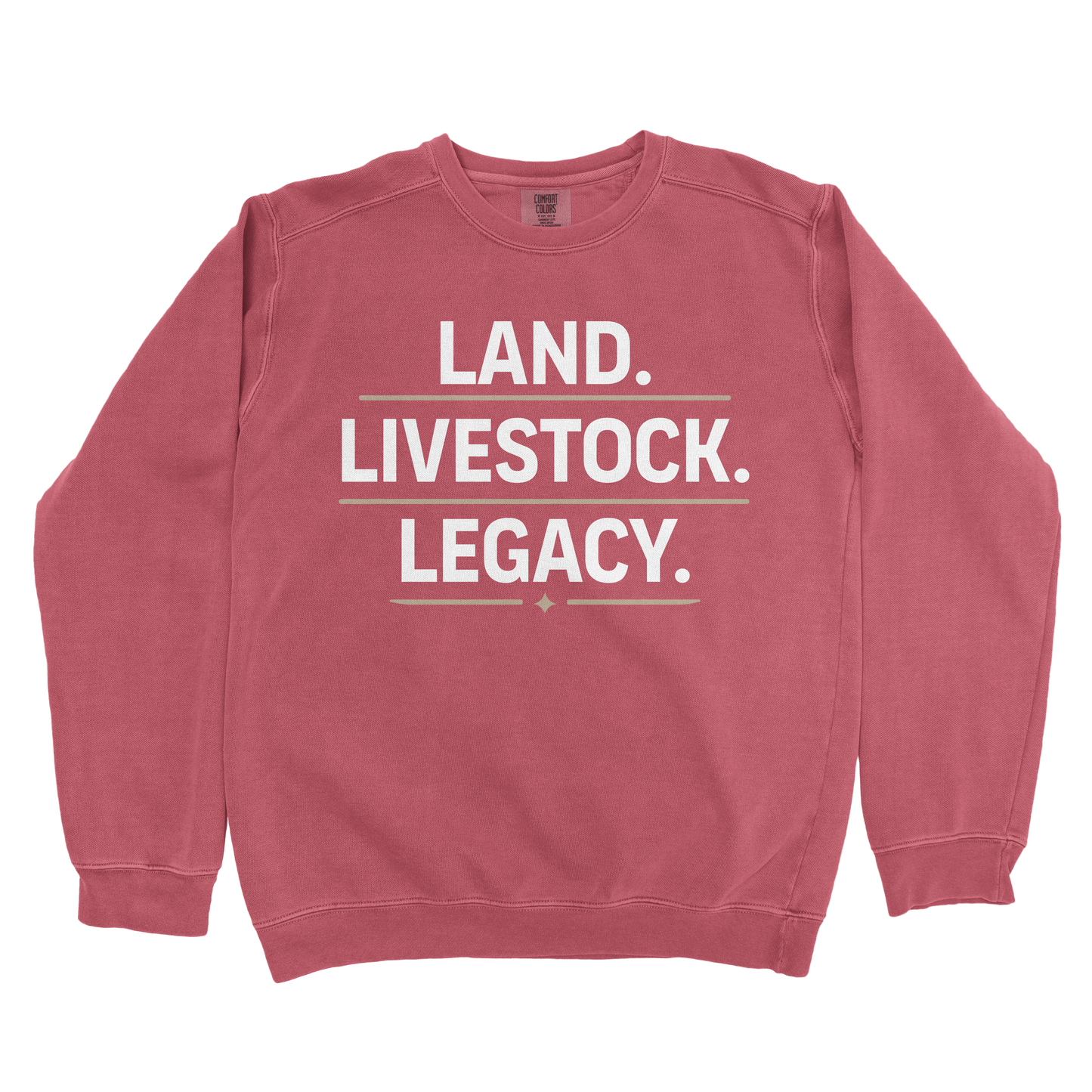 LAND. LIVESTOCK. LEGACY. PREMIUM SWEATSHIRT