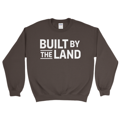 BUILT BY THE LAND SWEATSHIRT