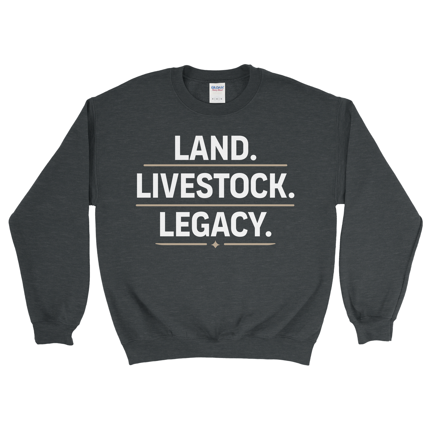LAND. LIVESTOCK. LEGACY. SWEATSHIRT