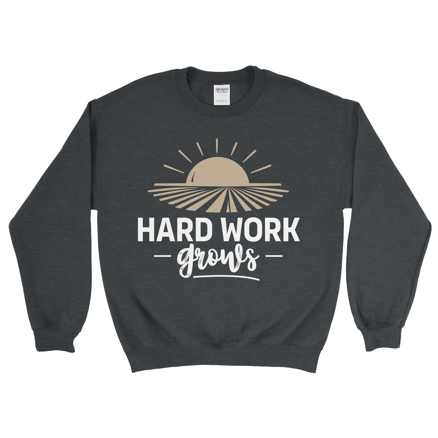 HARD WORK GROWS SWEATSHIRT