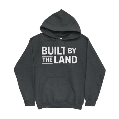 BUILT BY THE LAND HOODIE