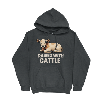 RAISED WITH CATTLE HOODIE