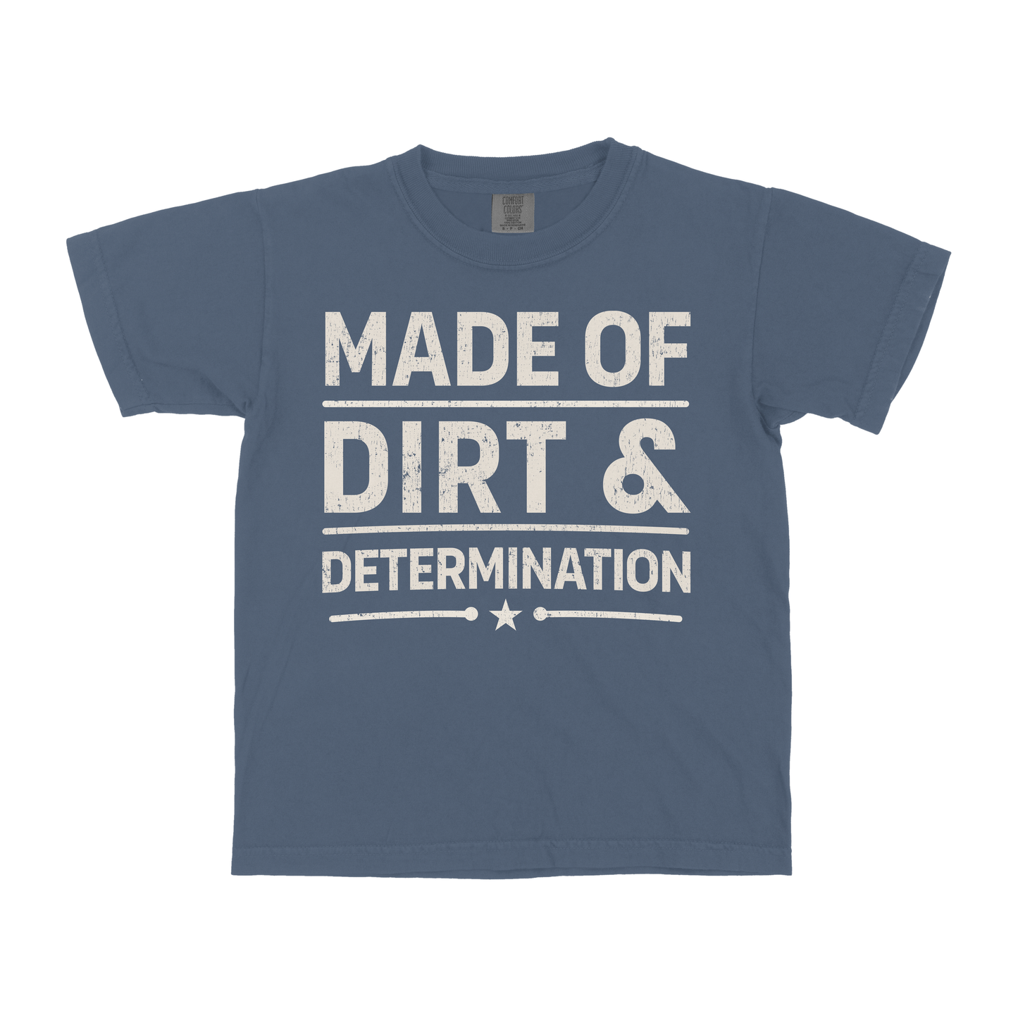 MADE OF DIRT & DETERMINATION YOUTH SHIRT