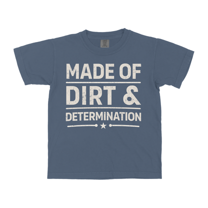 MADE OF DIRT & DETERMINATION YOUTH SHIRT