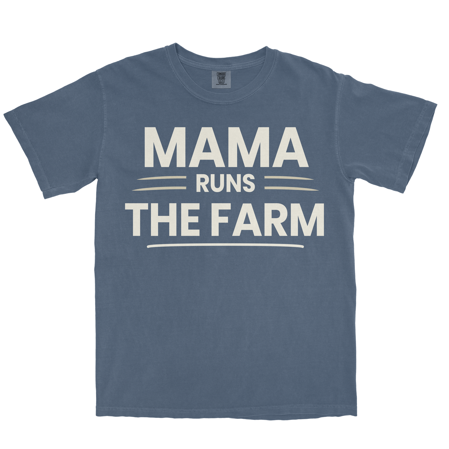 MAMA RUNS THE FARM SHIRT