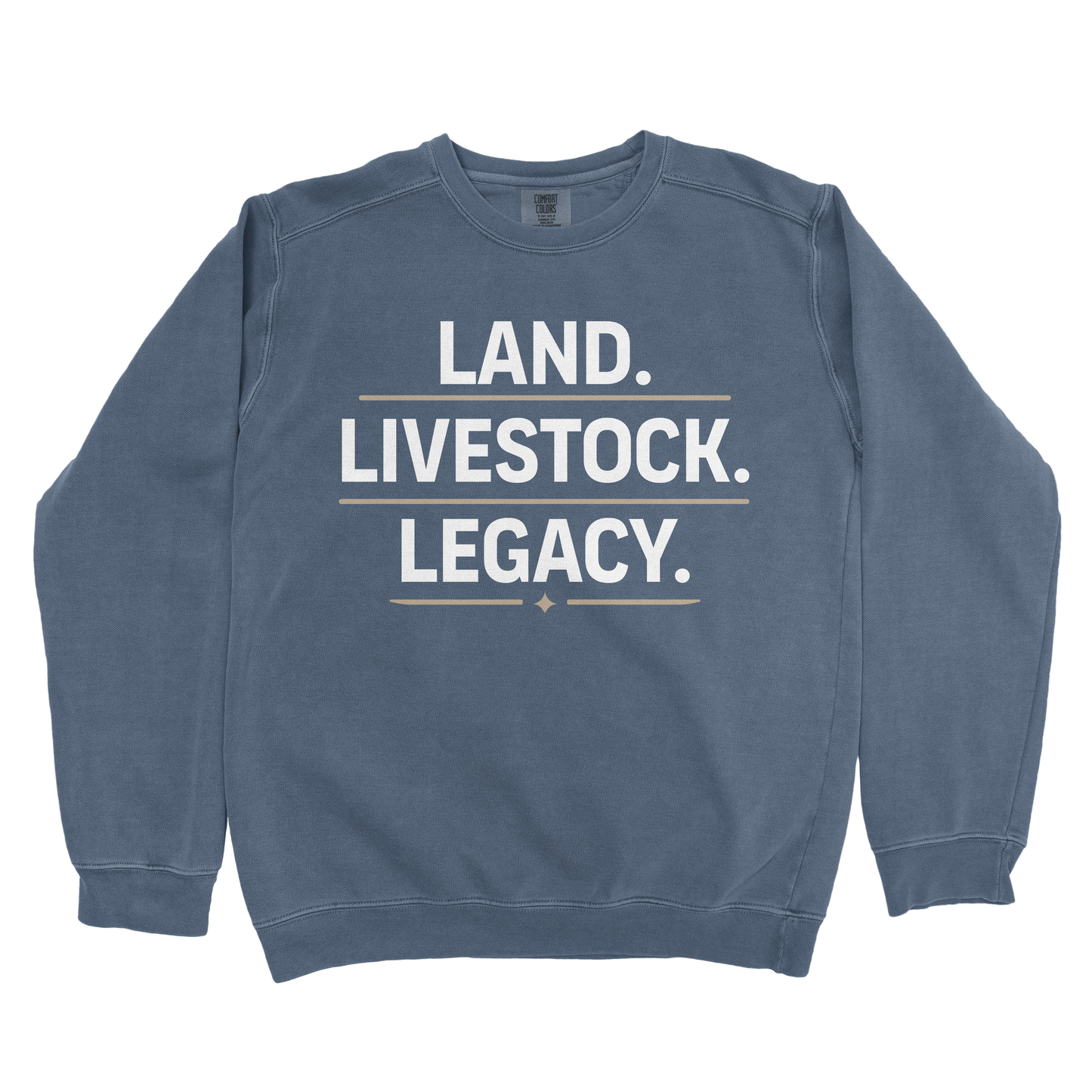 LAND. LIVESTOCK. LEGACY. PREMIUM SWEATSHIRT