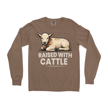 RAISED WITH CATTLE LONG SLEEVE SHIRT