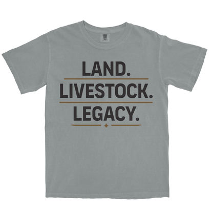 LAND. LIVESTOCK. LEGACY. SHIRT