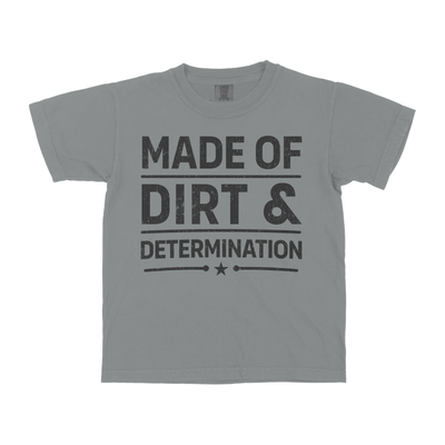 MADE OF DIRT & DETERMINATION YOUTH SHIRT