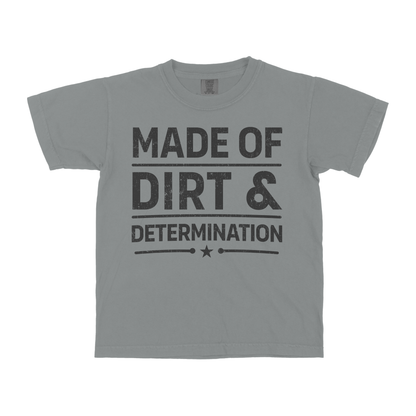 MADE OF DIRT & DETERMINATION YOUTH SHIRT