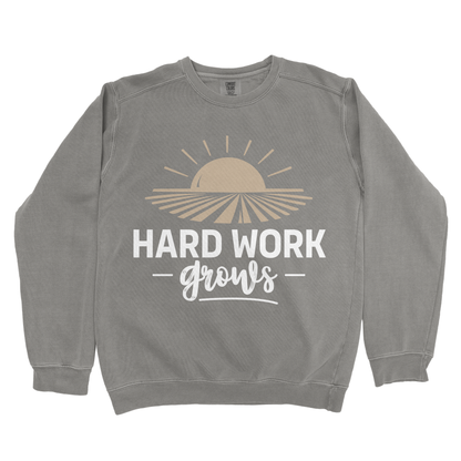 HARD WORK GROWS PREMIUM SWEATSHIRT