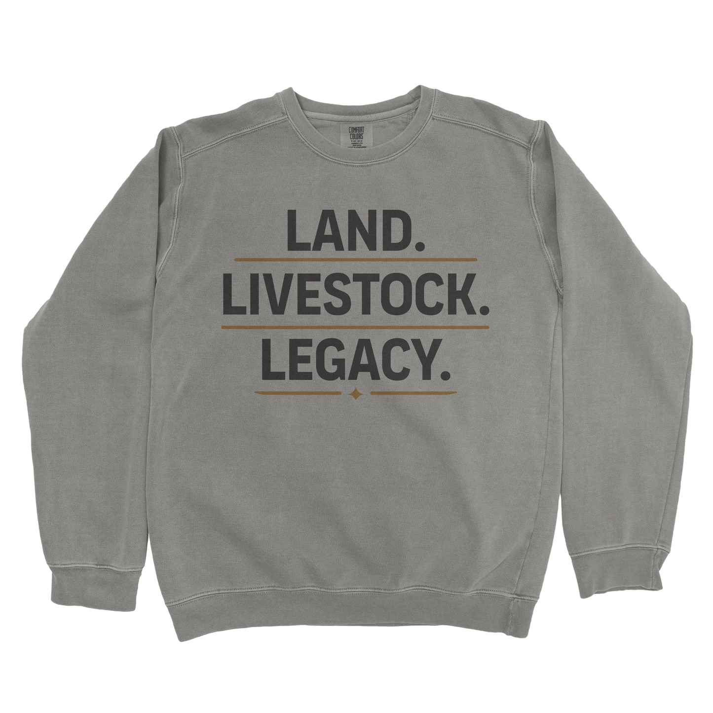 LAND. LIVESTOCK. LEGACY. PREMIUM SWEATSHIRT