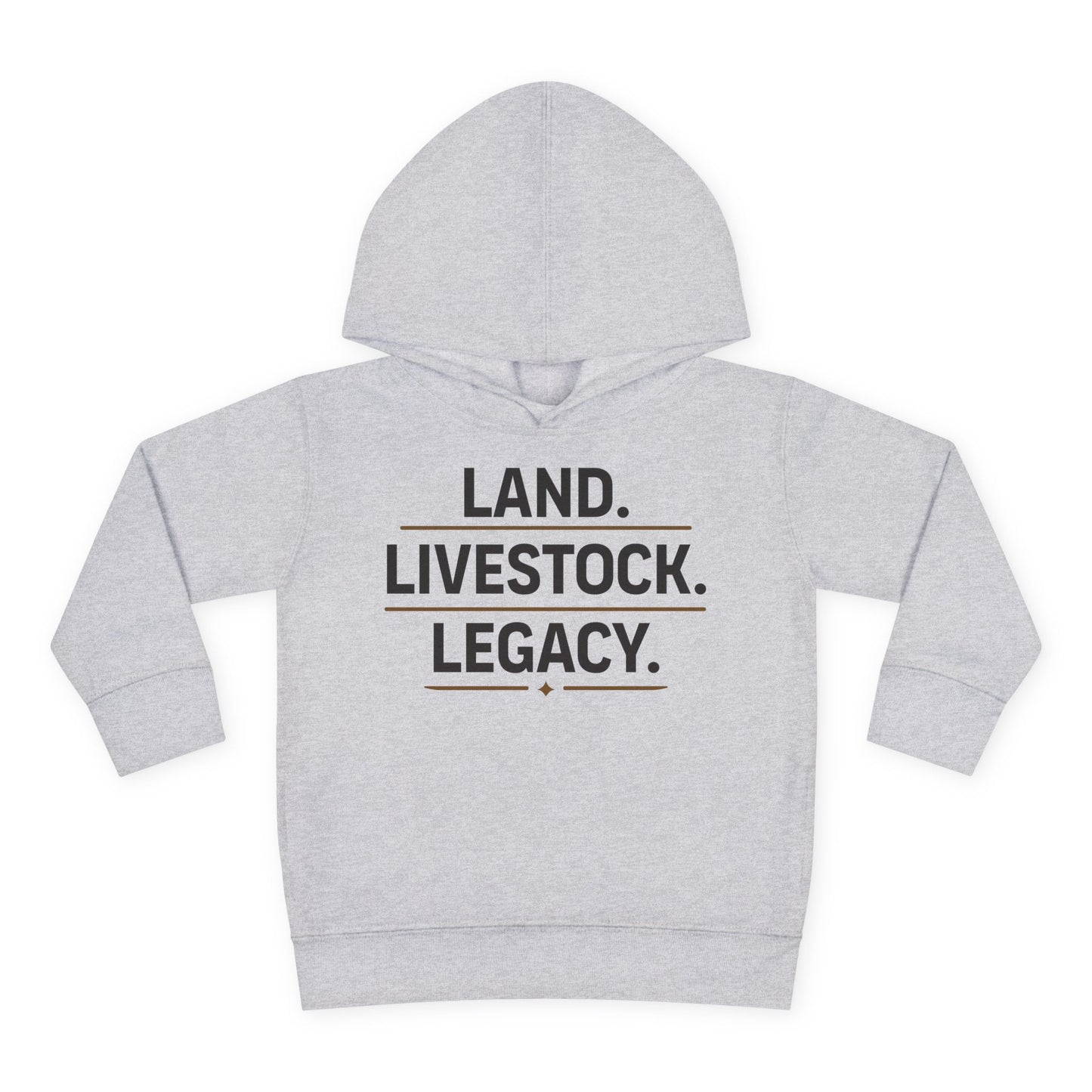 LAND. LIVESTOCK. LEGACY. TODDLER HOODIE