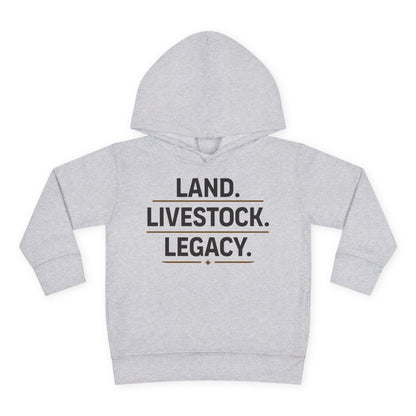 LAND. LIVESTOCK. LEGACY. TODDLER HOODIE