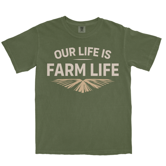 OUR LIFE IS FARM LIFE SHIRT