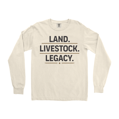 LAND. LIVESTOCK. LEGACY. LONG SLEEVE SHIRT