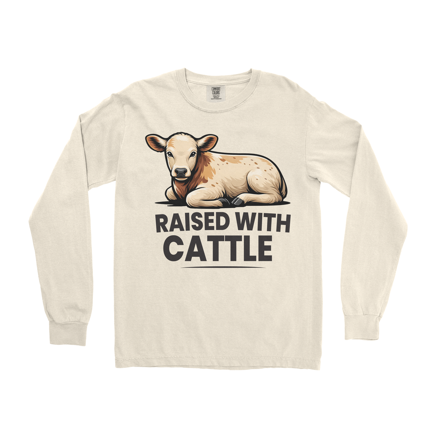 RAISED WITH CATTLE LONG SLEEVE SHIRT