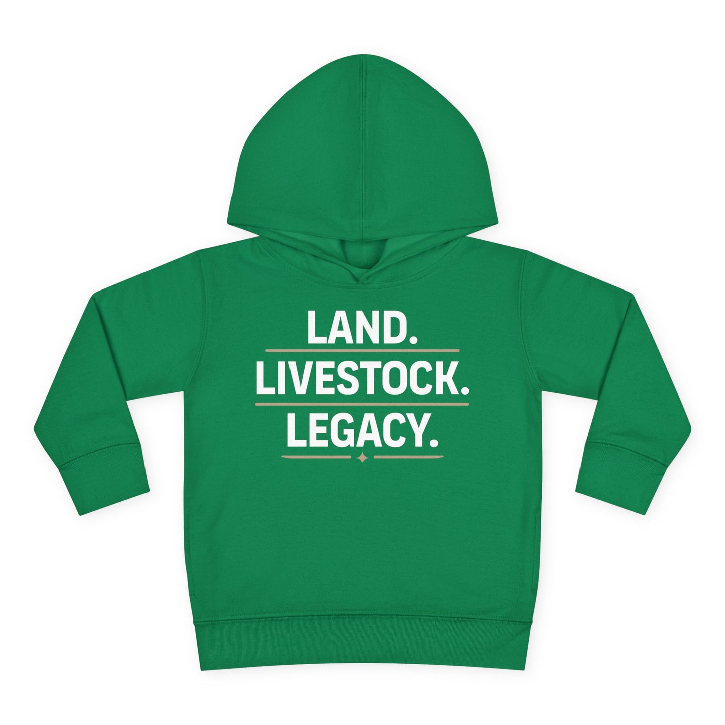 LAND. LIVESTOCK. LEGACY. TODDLER HOODIE