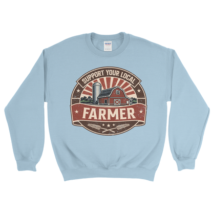 SUPPORT YOUR LOCAL FARMERS SWEATSHIRT