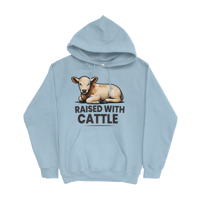 RAISED WITH CATTLE HOODIE