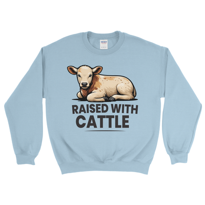 RAISED WITH CATTLE SWEATSHIRT