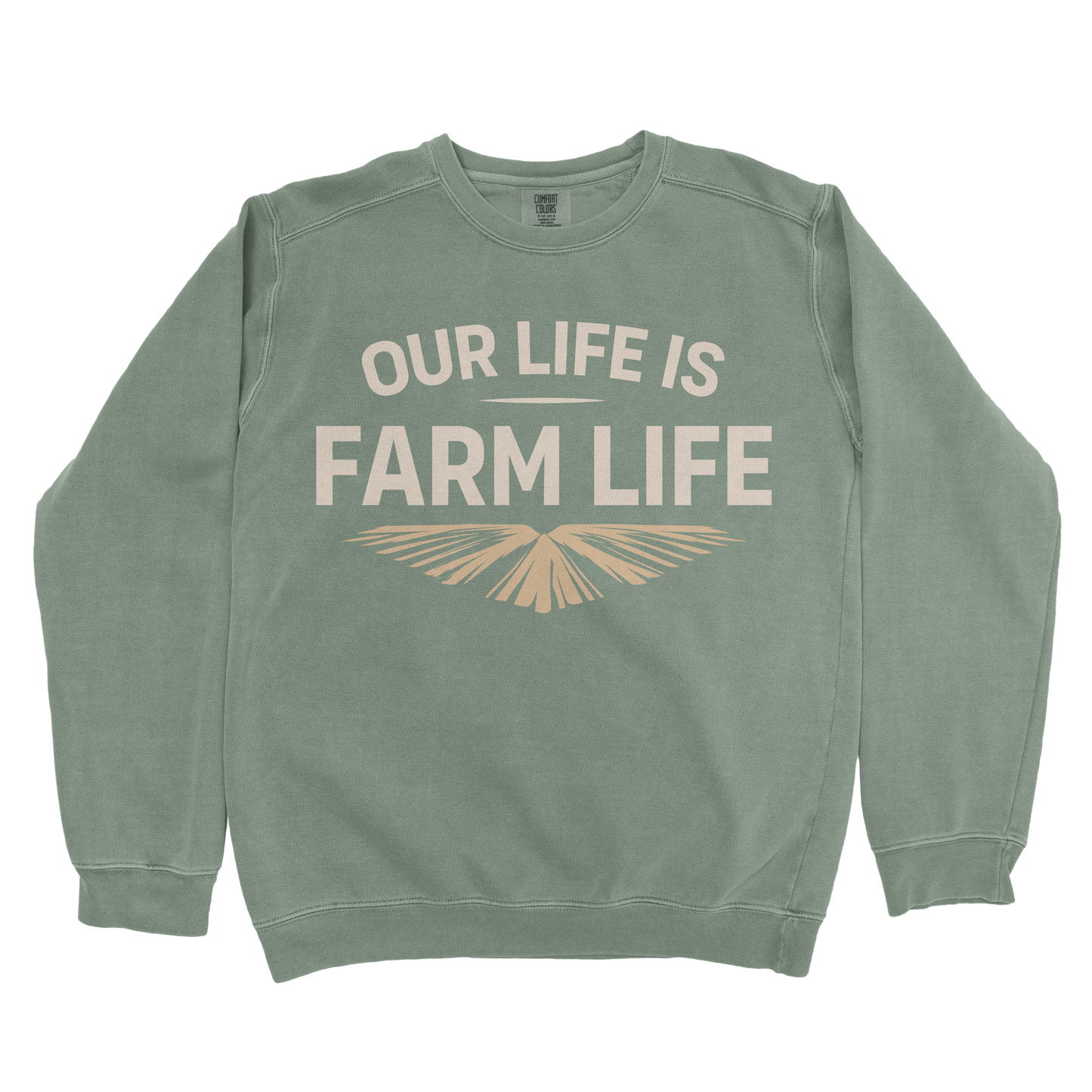 OUR LIFE IS FARM LIFE PREMIUM SWEATSHIRT