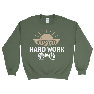 HARD WORK GROWS SWEATSHIRT