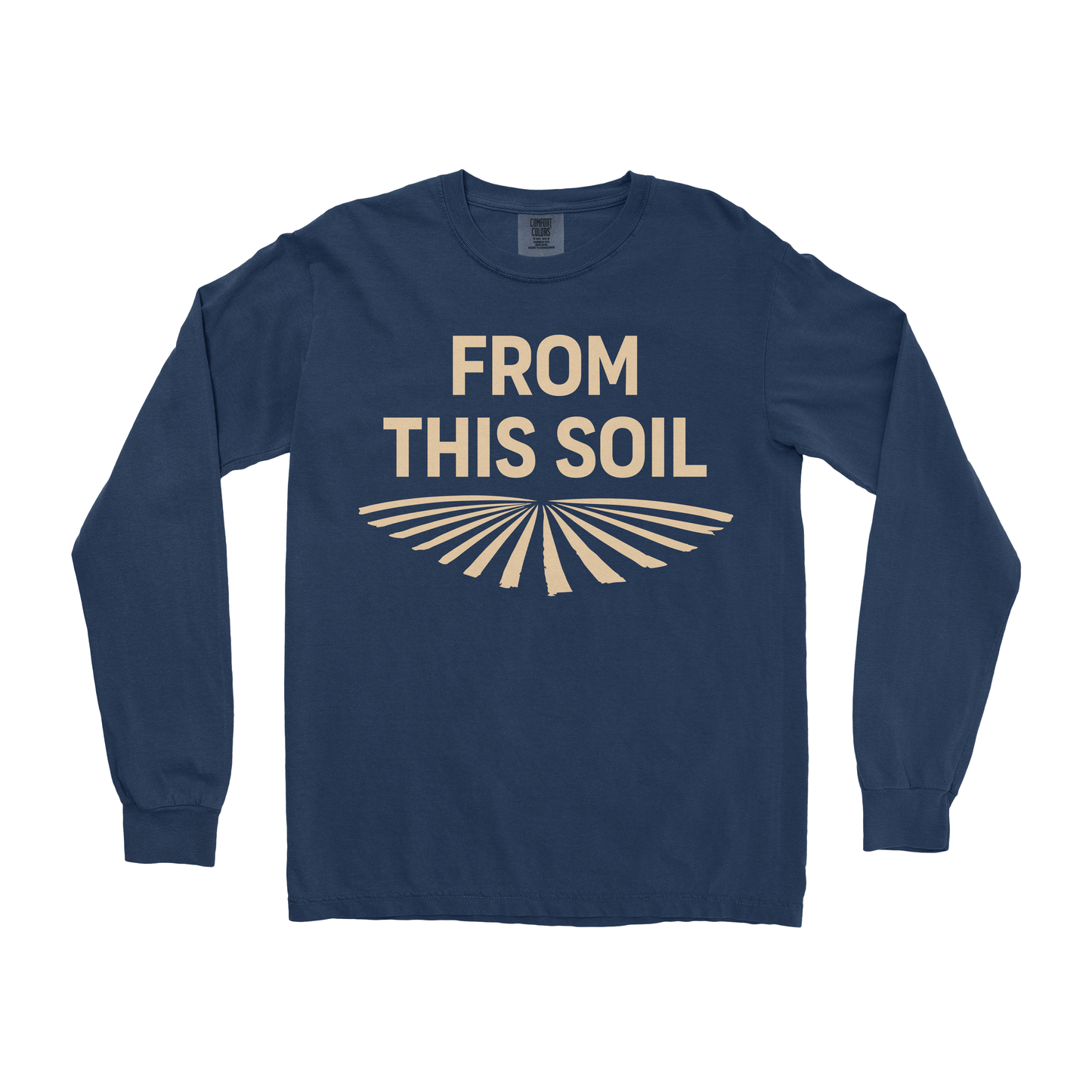 FROM THIS SOIL LONG SLEEVE SHIRT