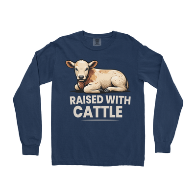 RAISED WITH CATTLE LONG SLEEVE SHIRT