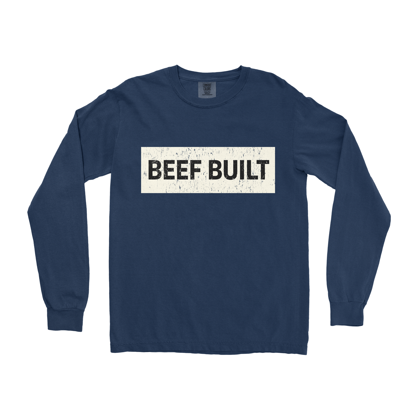 BEEF BUILT LONG SLEEVE SHIRT