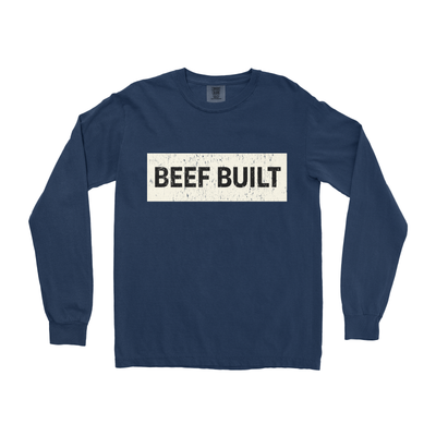 BEEF BUILT LONG SLEEVE SHIRT