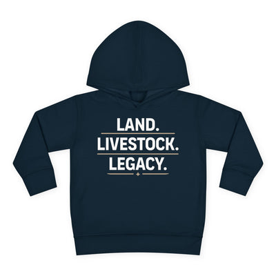 LAND. LIVESTOCK. LEGACY. TODDLER HOODIE