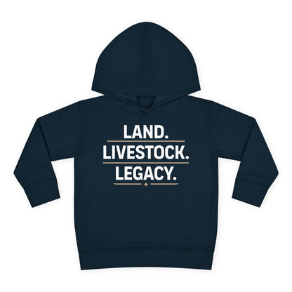 LAND. LIVESTOCK. LEGACY. TODDLER HOODIE