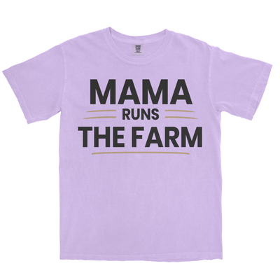 MAMA RUNS THE FARM SHIRT