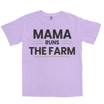 MAMA RUNS THE FARM SHIRT