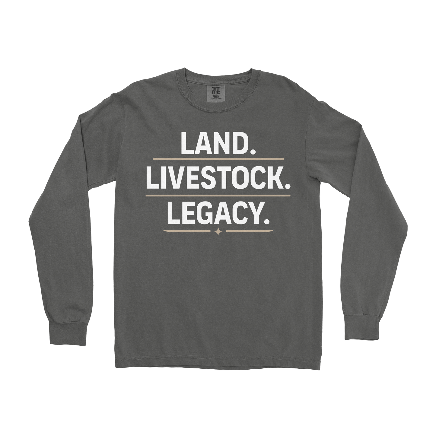LAND. LIVESTOCK. LEGACY. LONG SLEEVE SHIRT