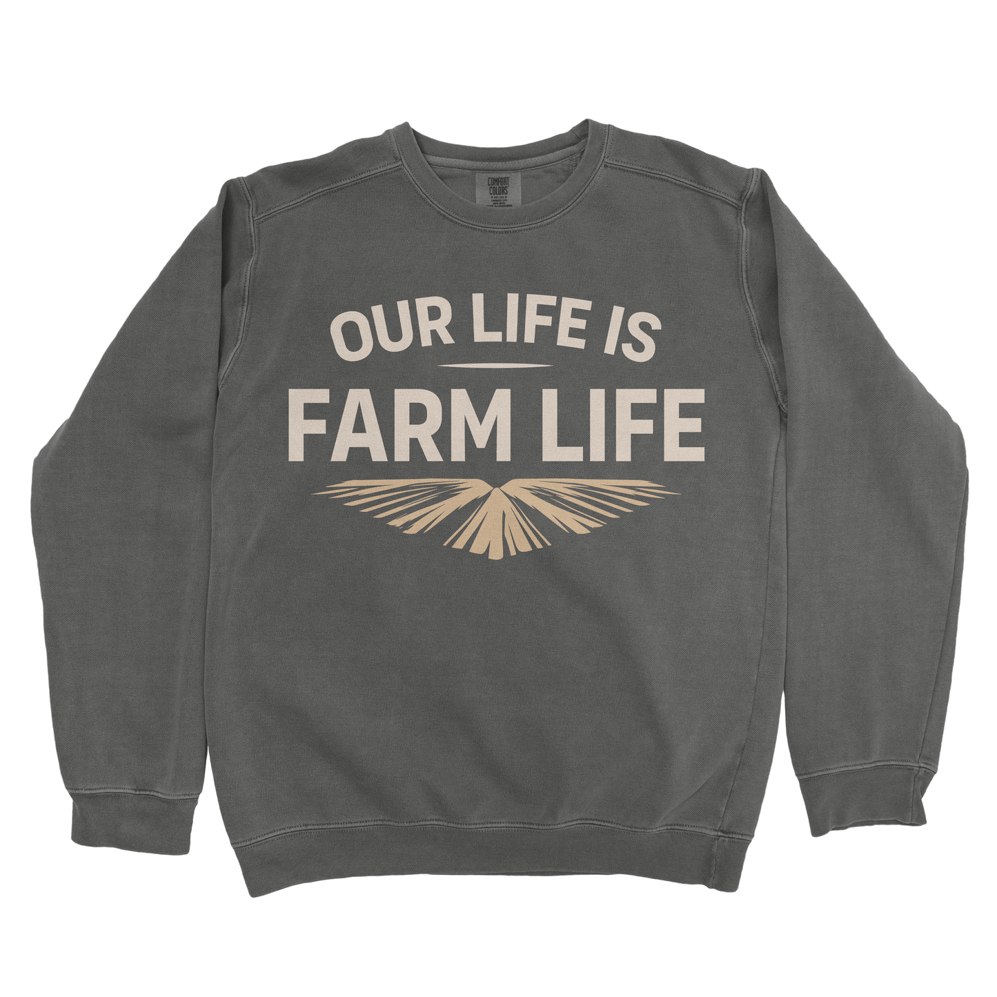 OUR LIFE IS FARM LIFE PREMIUM SWEATSHIRT
