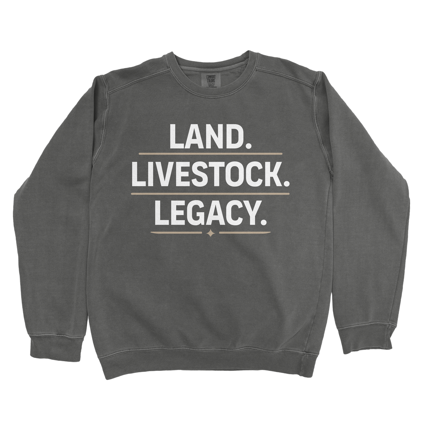 LAND. LIVESTOCK. LEGACY. PREMIUM SWEATSHIRT