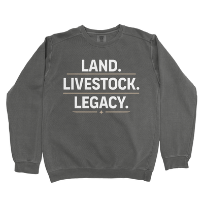 LAND. LIVESTOCK. LEGACY. PREMIUM SWEATSHIRT