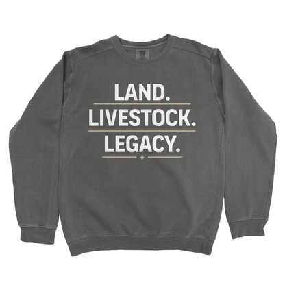 LAND. LIVESTOCK. LEGACY. PREMIUM SWEATSHIRT